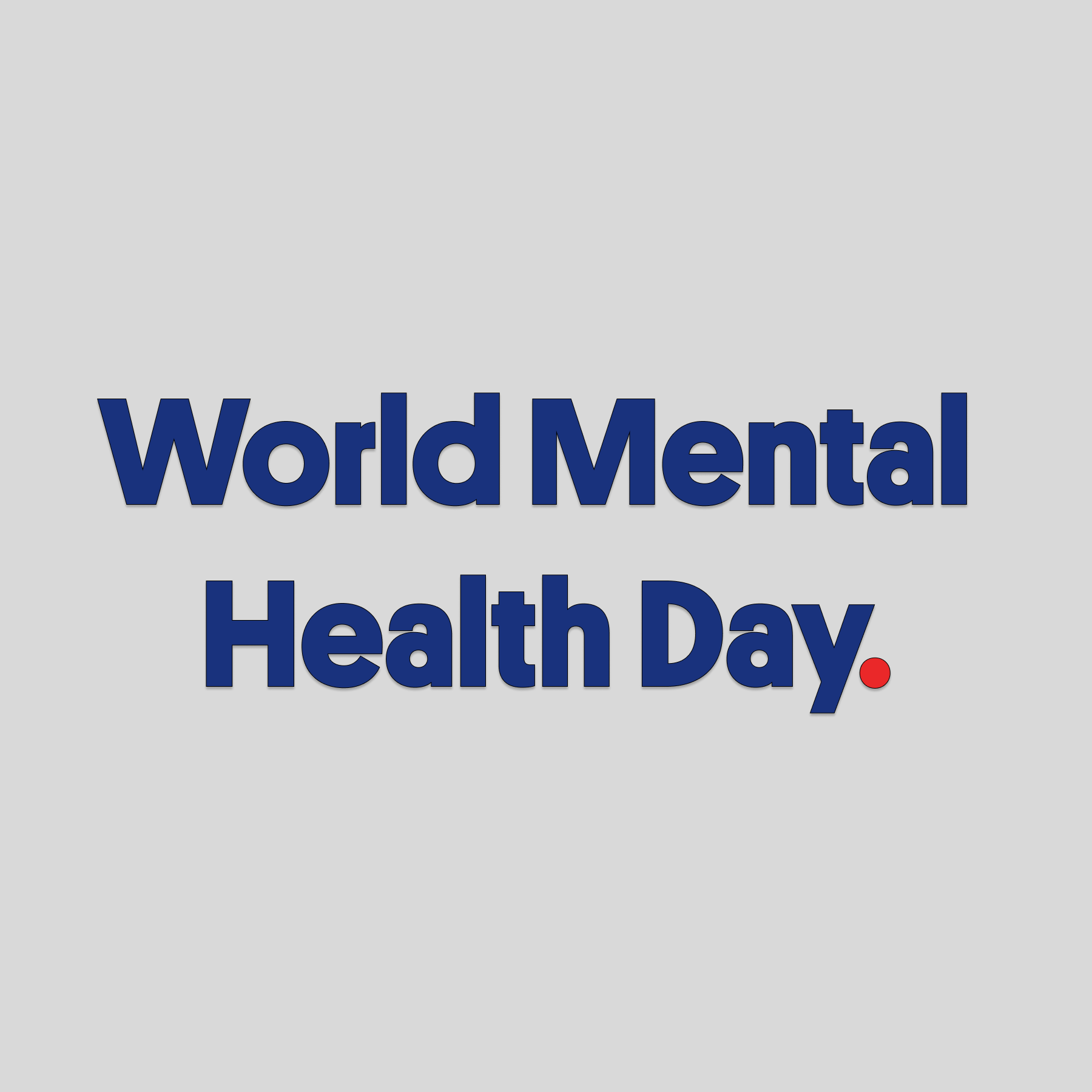 World Mental Health Day.